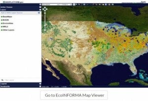 The EcoINFORMA map viewer available on data.gov/ecosystems enables visualizations and mashups of spatial data related to ecosystems, natural resources and species